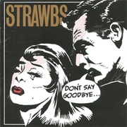 Strawbs - Don't Say Goodbye