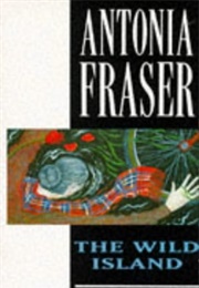 The Wild Island (Antonia Fraser)