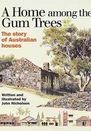 A Home Among the Gum Trees (John Nicholson)