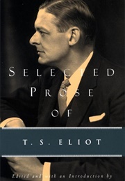 Selected Prose (T.S. Eliot)