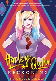 Harley Quinn: Reckoning (Rachael Allen)