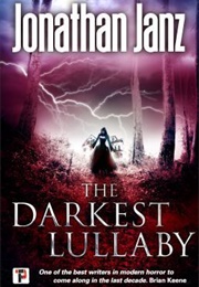 The Darkest Lullaby (Jonathan Janz)