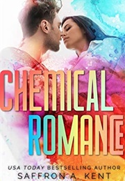 Chemical Romance (Saffron A. Kent)