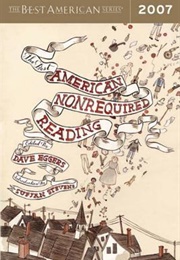 The Best American Nonrequired Reading 2007 (Dave Eggers, Ed. &amp; Sufjan Stevens, Intro.)