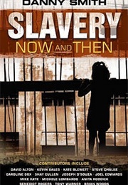 Slavery: Now and Then (Danny Smith)