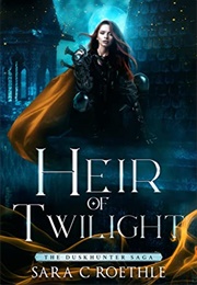 Heir of Twilight (Sara C. Roethle)