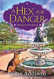 A Hex for Danger (Esme Addison)