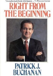 Right From the Beginning (Patrick J. Buchanan)