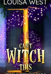 Can't Witch This (Louisa West)