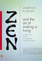 Zen and the Art of Making a Living (Laurence G. Boldt)