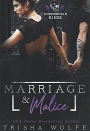 Marriage & Malice (Trisha Wolfe)