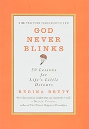 God Never Blinks (Regina Brett)