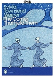 The Corner That Held Them (1948) (Sylvia Townsend Warner)