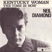 Kentucky: "Kentucky Woman" by Neil Diamond