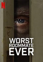 Worst Roommate Ever (2022)