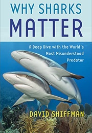 Why Sharks Matter (David Shiffman)