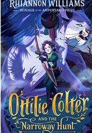 Ottilie Colter and the Narroway Hunt (Rhiannon Williams)