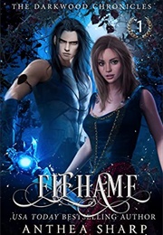 Elfhame: A Dark Elf Fairy Tale (Anthea Sharp)