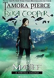 Beka Cooper:  Mastiff (Tamora Pierce)