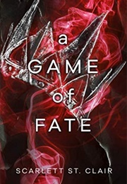 A Game of Fate (Scarlett St. Clair)