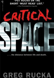 Critical Space (Greg Rucka)