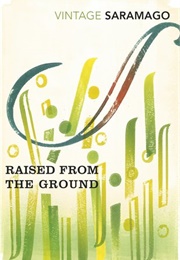 Raised From the Ground (José Saramago)