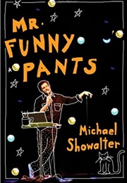 Mr. Funny Pants (Michael Showalter)