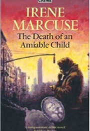 Death of an Amiable Child (Irene Marcuse)