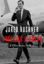 Breaking History (Jared Kushner)