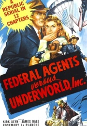 Federal Agents vs. Underworld, Inc (1949)