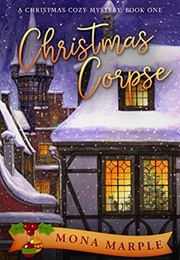 Christmas Corpse (A Christmas Cozy Mystery #1) (Mona Marple)