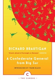 A Confederate General From Big Sur (Richard Brautigan)