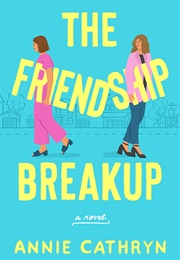 The Friendship Breakup (Annie Cathryn)