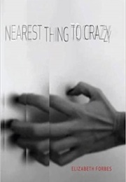 Nearest Thing to Crazy (Elizabeth Forbes)
