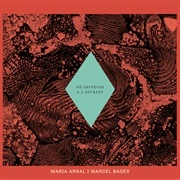 Maria Arnal I Marcel Bagés - 45 Cerebros Y 1 Corazón