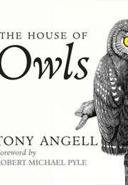The House of Owls (Tony Angell)