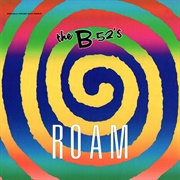 'Roam' by the B-52S
