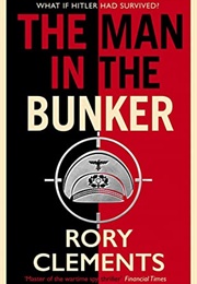 The Man in the Bunker (Rory Clements)