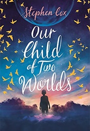 Our Child of Two Worlds (Stephen Cox)
