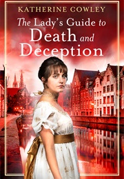 The Lady&#39;s Guide to Death and Deception (Katherine Cowley)