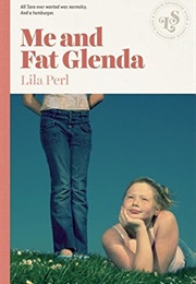Me and Fat Glenda (Lila Perl)
