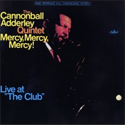 The Cannonball Adderley Quintet - Mercy, Mercy, Mercy
