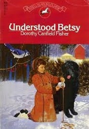 Understood Betsy (Dorothy Canfield Fisher)