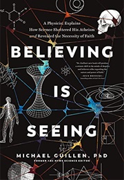 Believing Is Seeing (Michael Guillen)