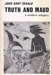 Truth and Maud (John Bart Gerald)