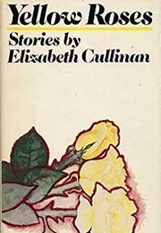 Yellow Roses (Elizabeth Cullinan)