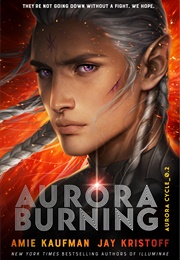Aurora Burning (Amie Kaufman &amp; Jay Kristoff)