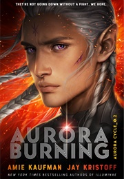 Aurora Burning (Amie Kaufman & Jay Kristoff)
