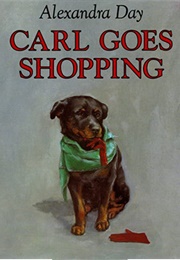 Carl Goes Shopping (Alexandra Day)