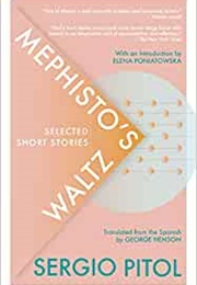 Mephisto's Waltz (Sergio Pitol)